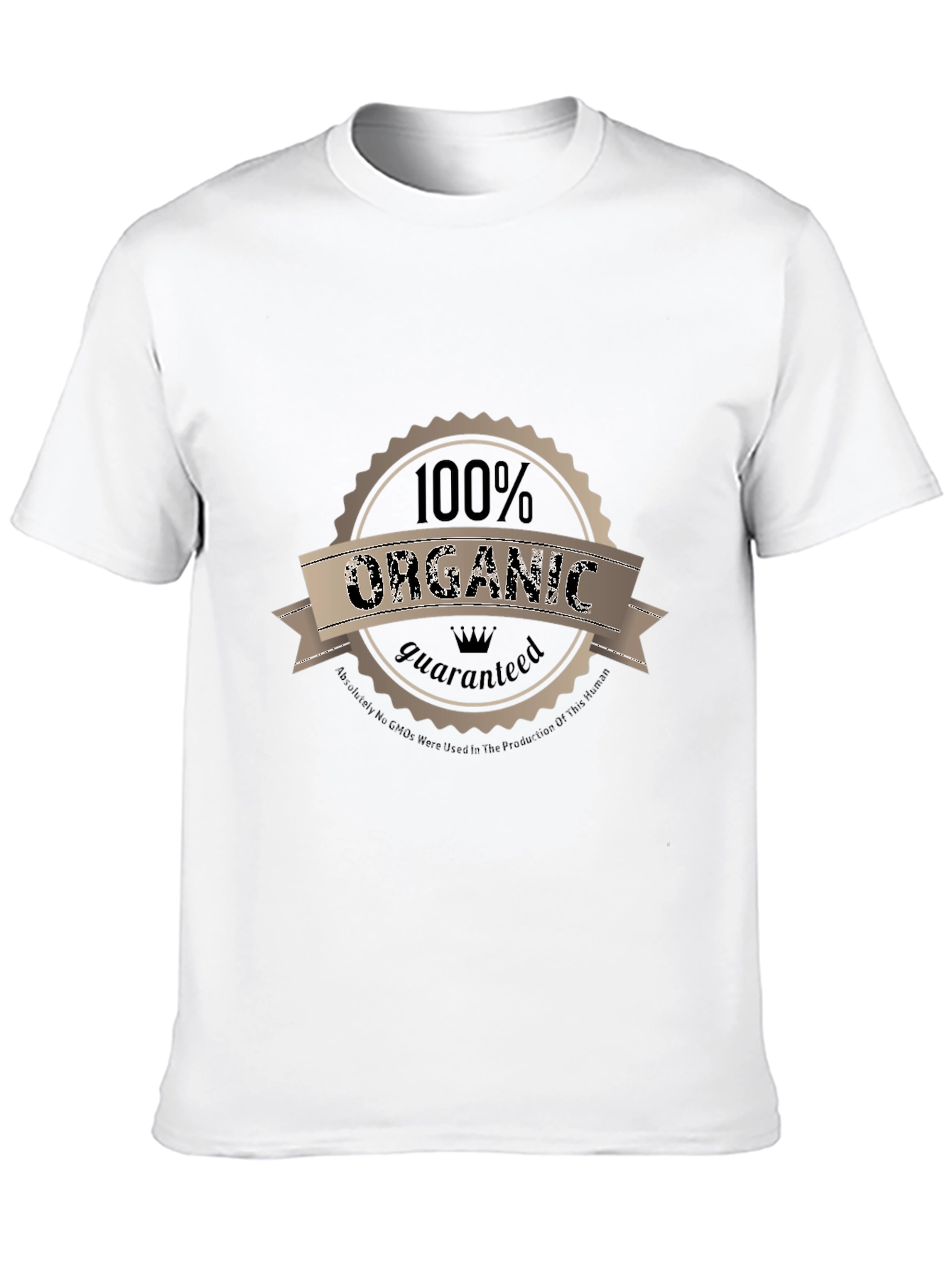 100% Organic Guaranteed T-Shirt