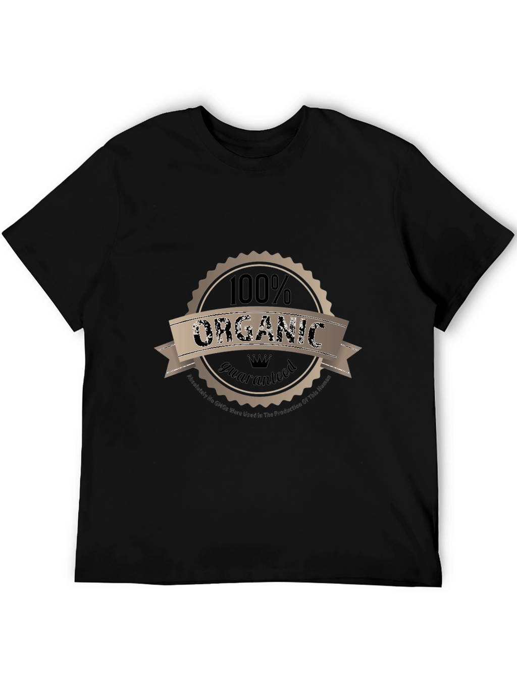 100% Organic Guaranteed T-Shirt