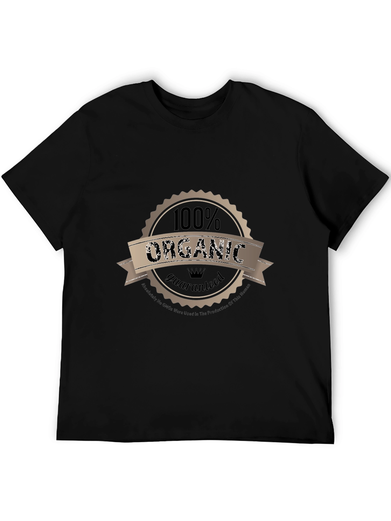 100% Organic Guaranteed T-Shirt