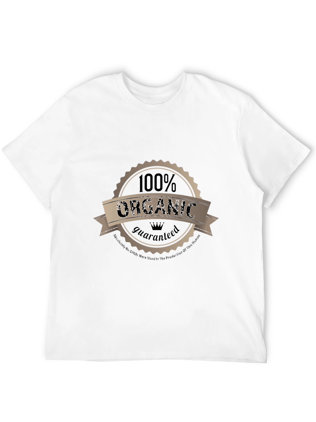 100% Organic Guaranteed T-Shirt
