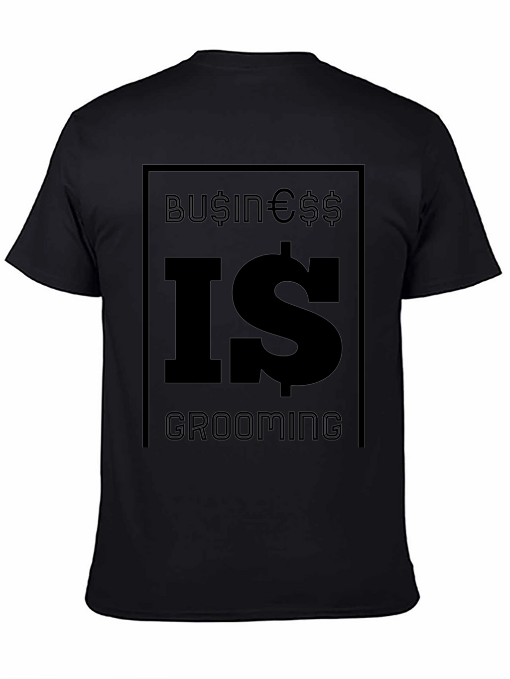 Business Is Grooming T-Shirt - Black Graphic Tee