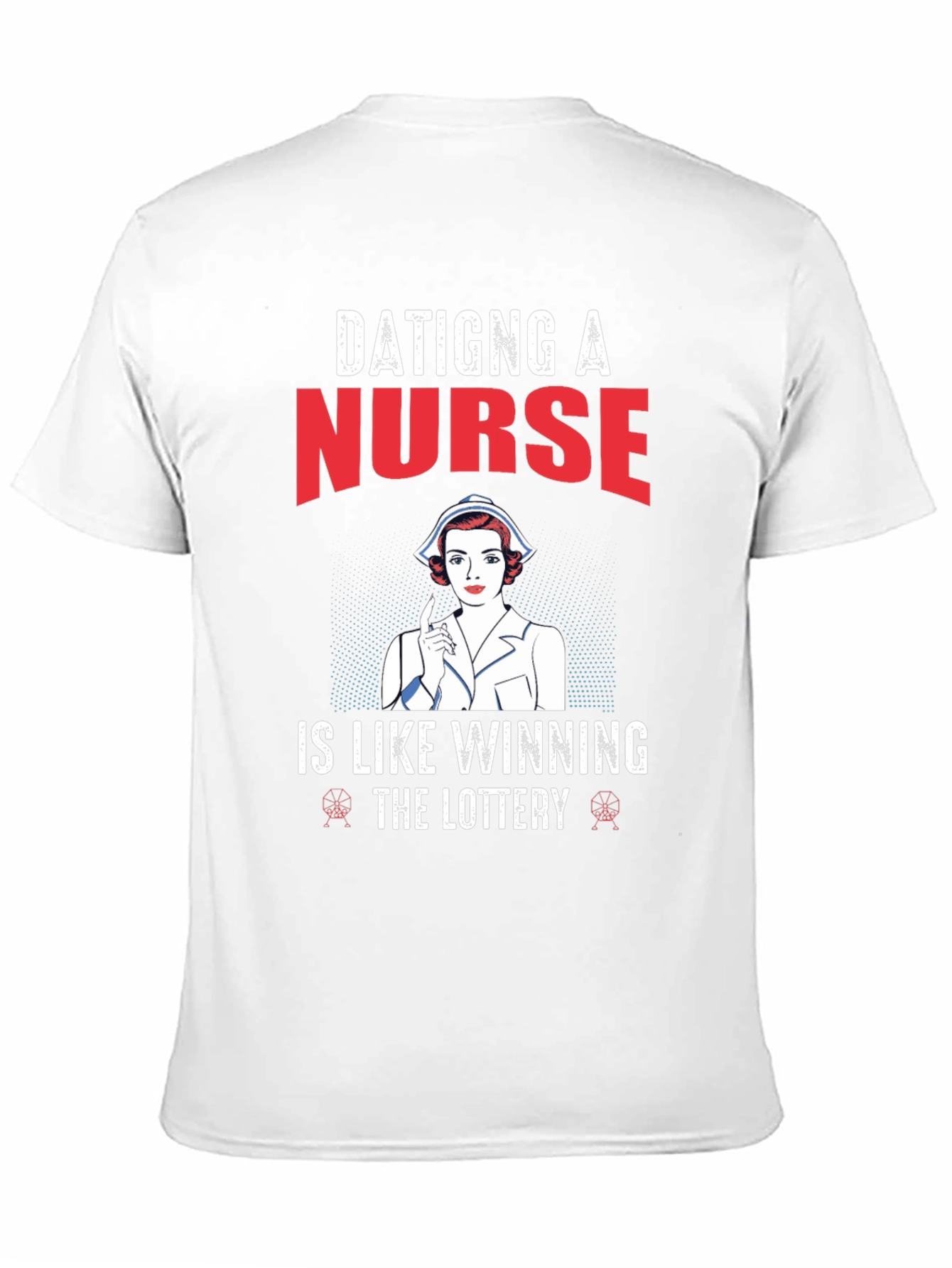 Dating a Nurse T-Shirt