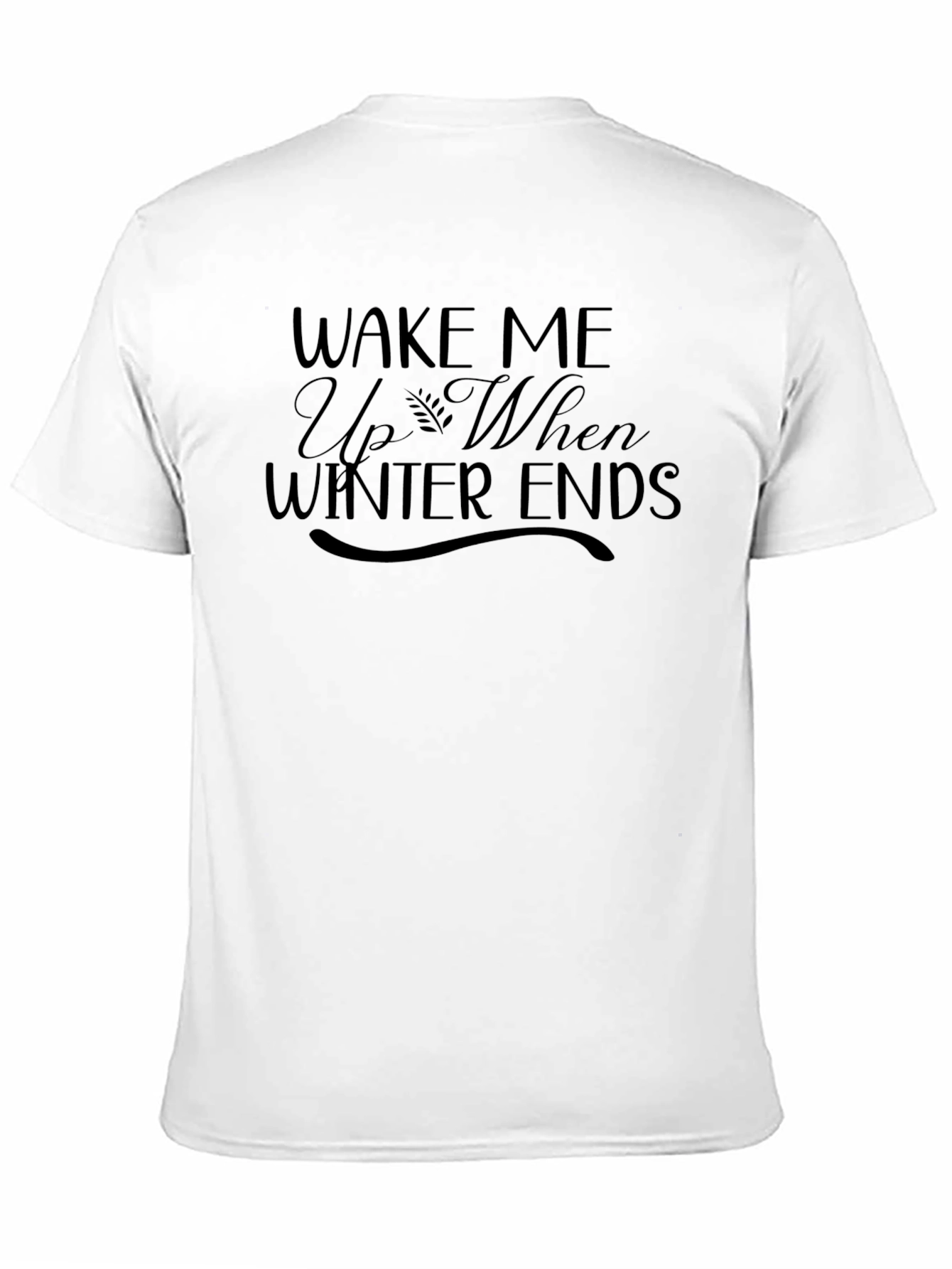 Wake Me Up When Winter Ends Graphic Tee
