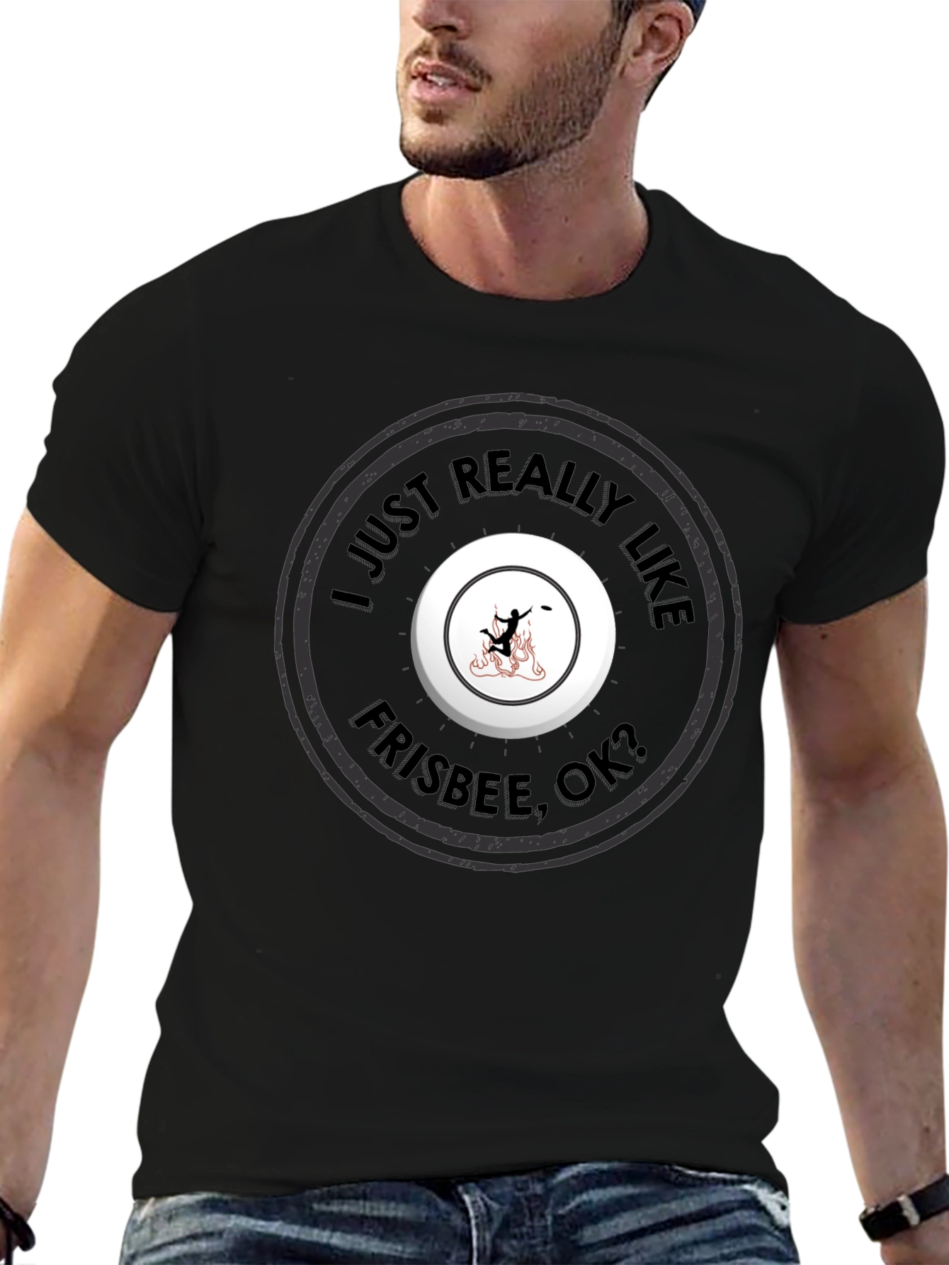 Frisbee Fan T-Shirt - I Just Really Like Frisbee OK?