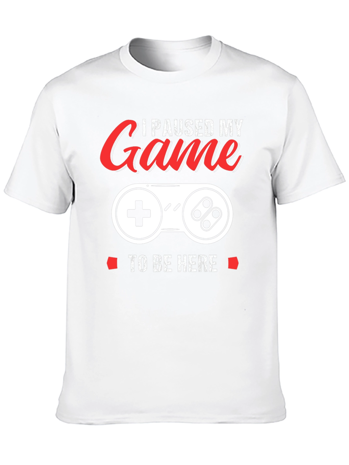 I Paused My Game T-Shirt - Gamer Apparel