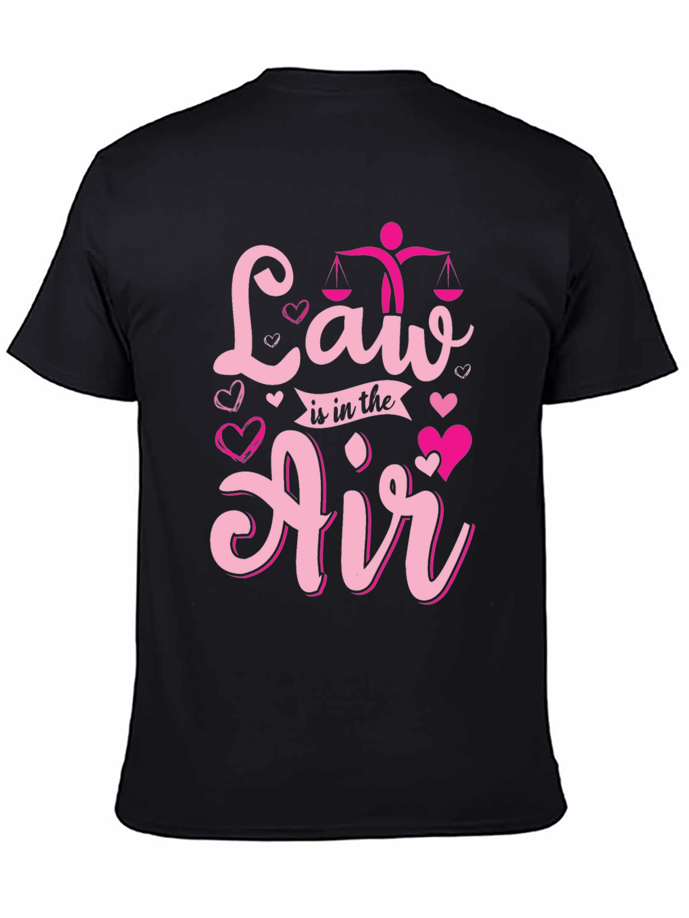 Law Is In The Air T-Shirt - Valentines Day Gift