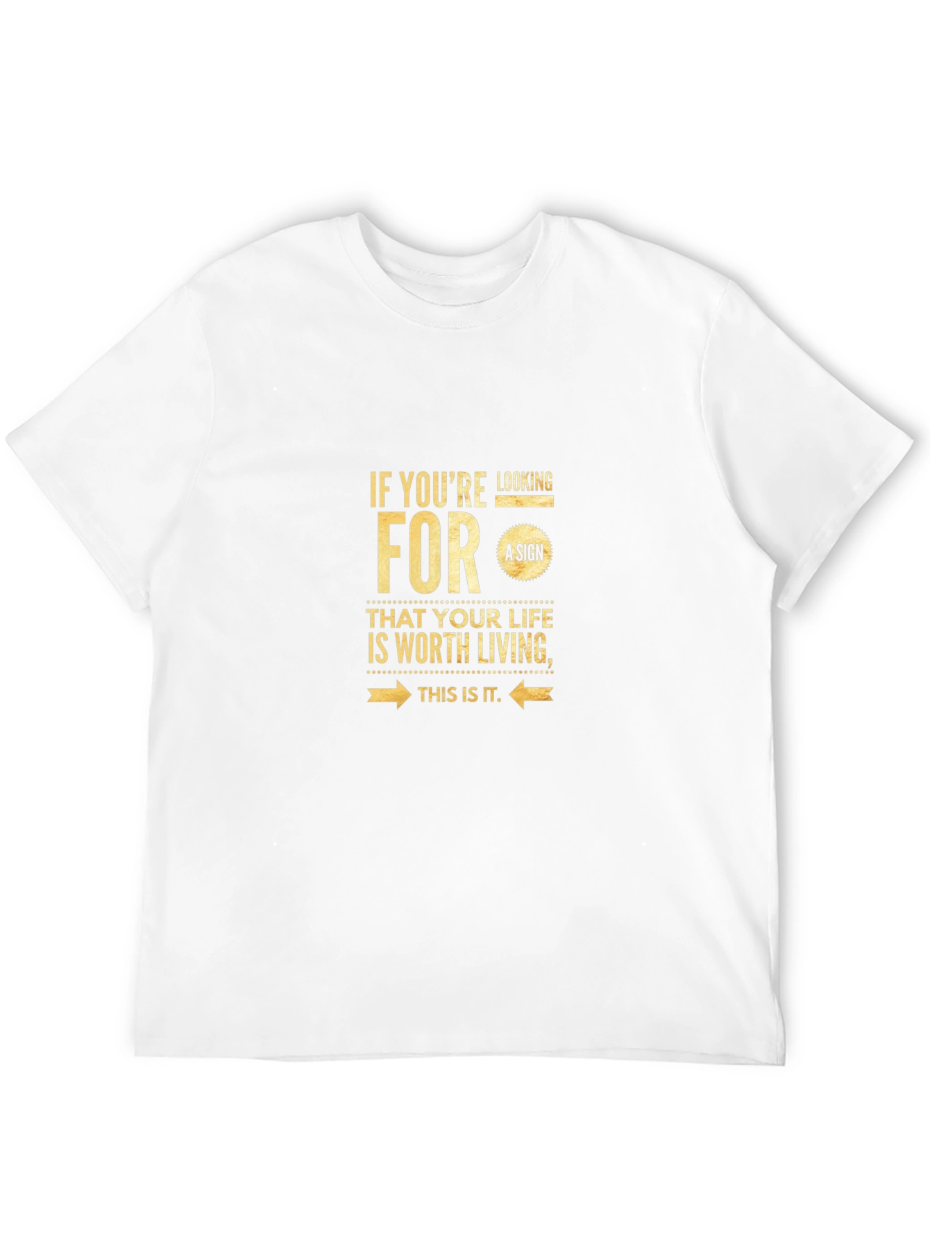 Inspirational Life Quote Graphic T-Shirt