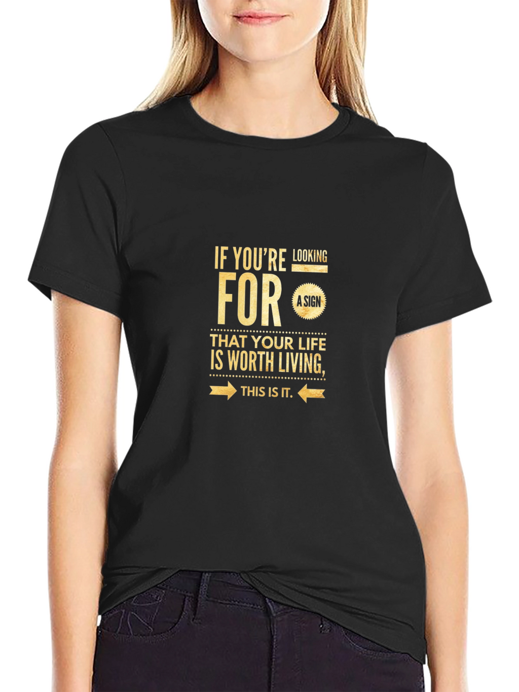 Inspirational Life Quote Graphic T-Shirt