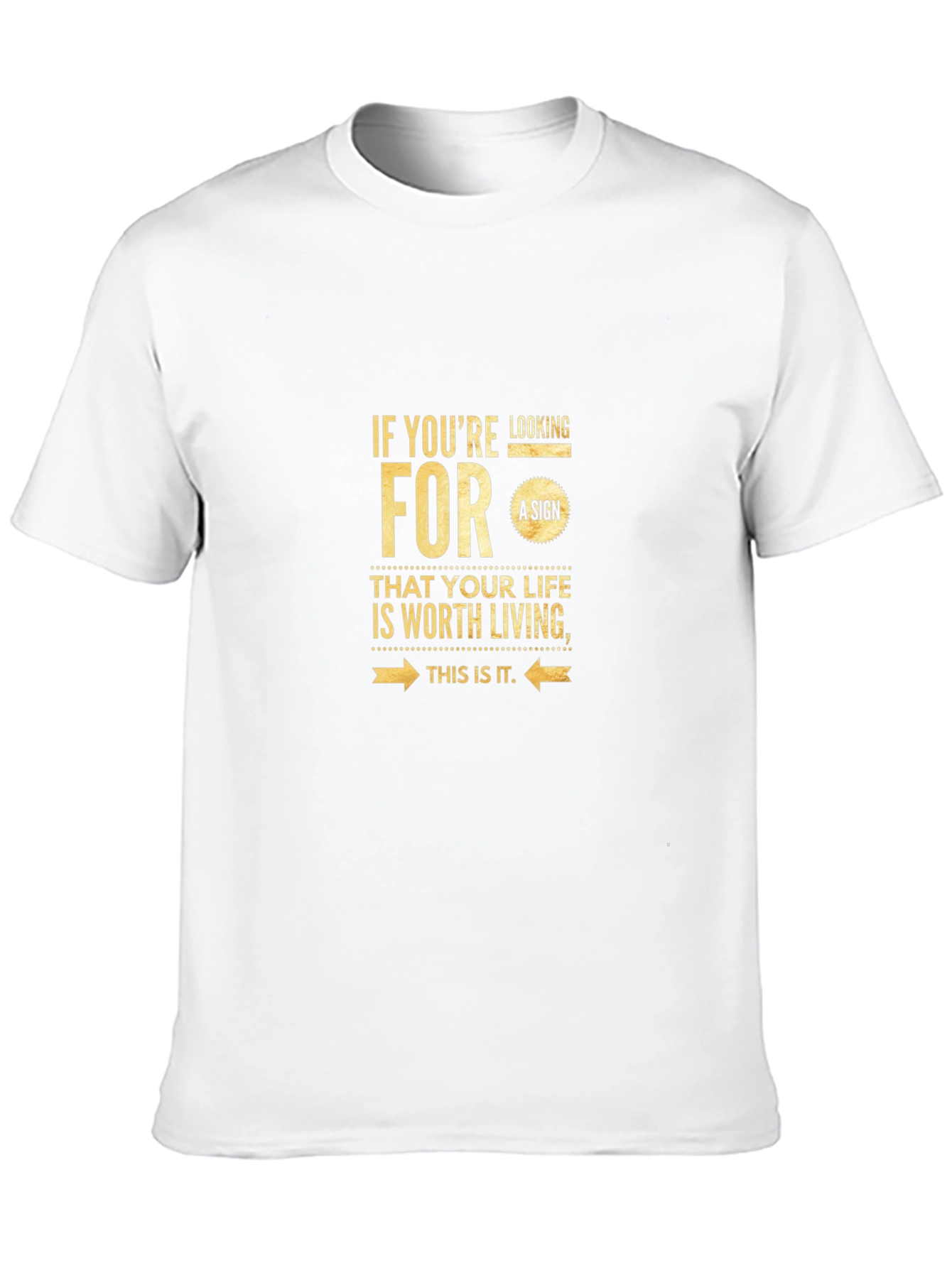 Inspirational Life Quote Graphic T-Shirt