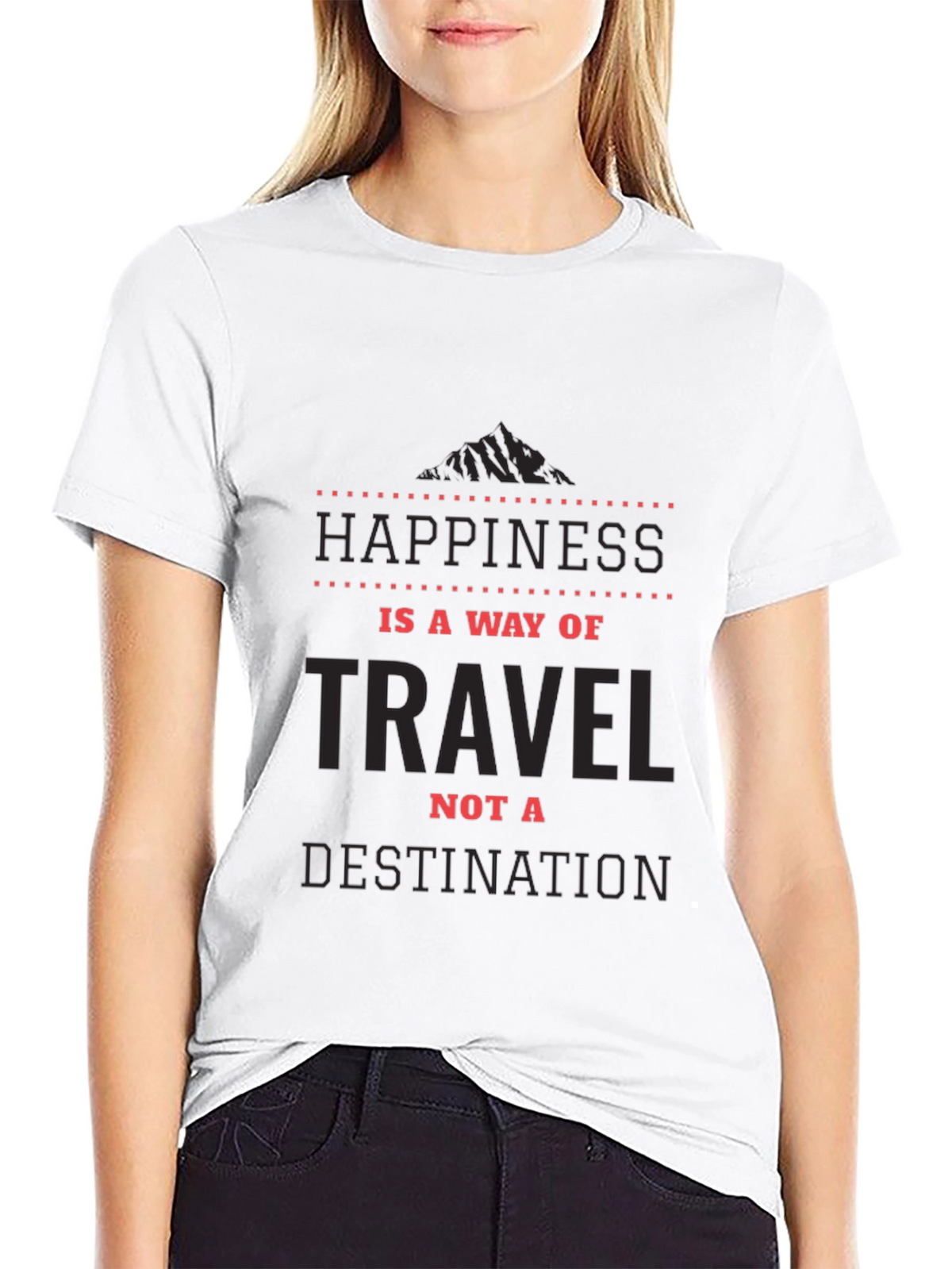 Happiness is a Way of Travel T-Shirt