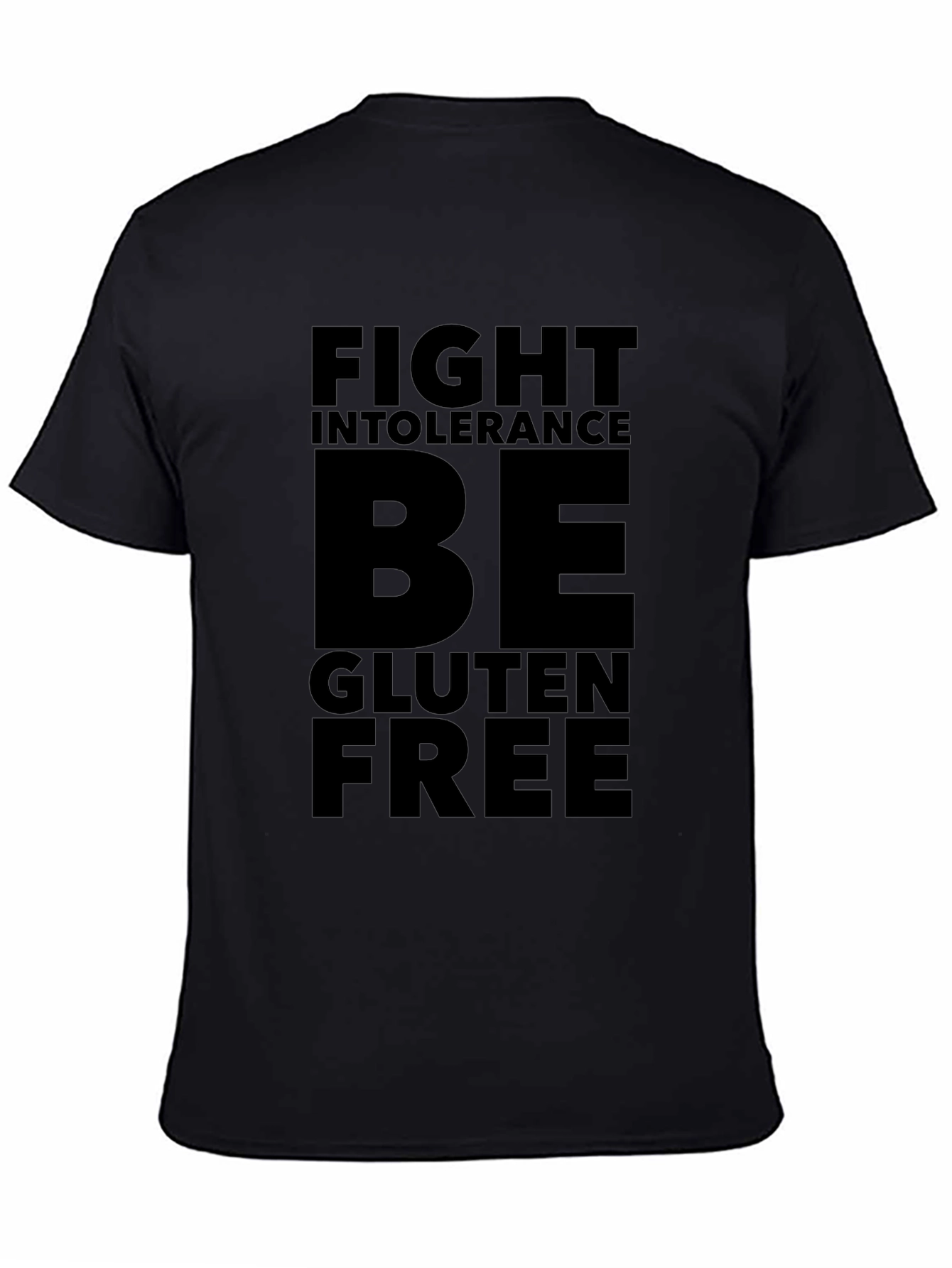 Fight Intolerance Be Gluten Free Black T-Shirt