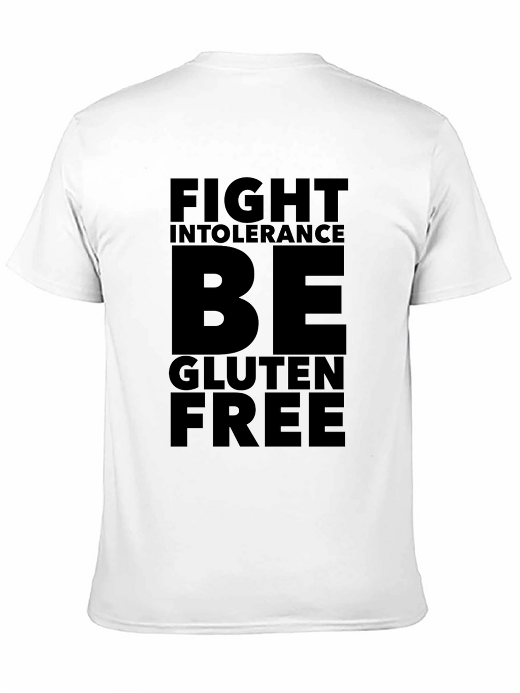 Fight Intolerance Be Gluten Free Black T-Shirt