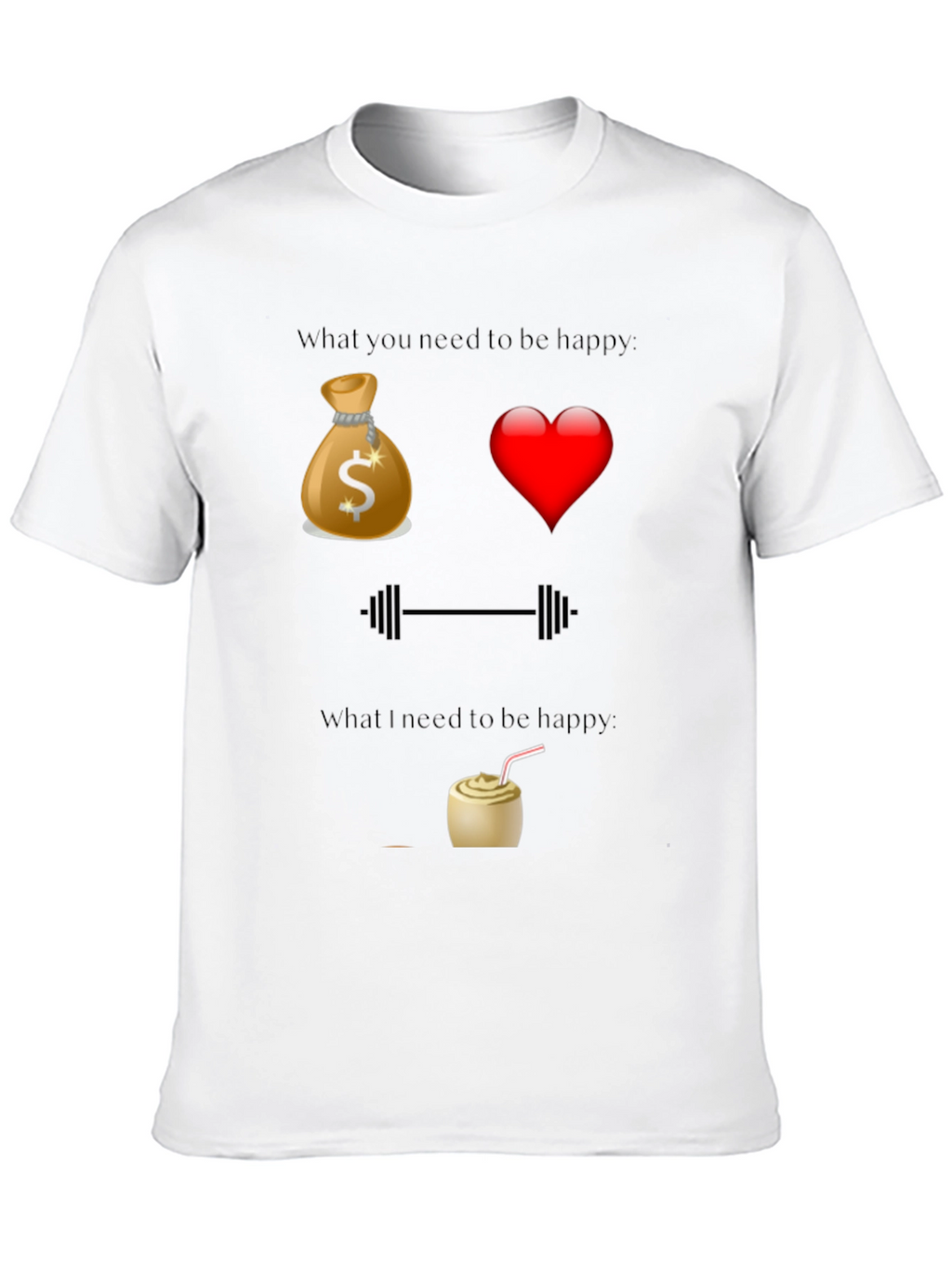 Funny Happiness T-Shirt