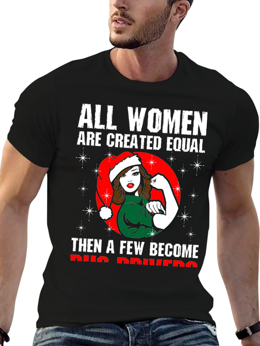 All Women Are Created Equal Bus Driver T-Shirt