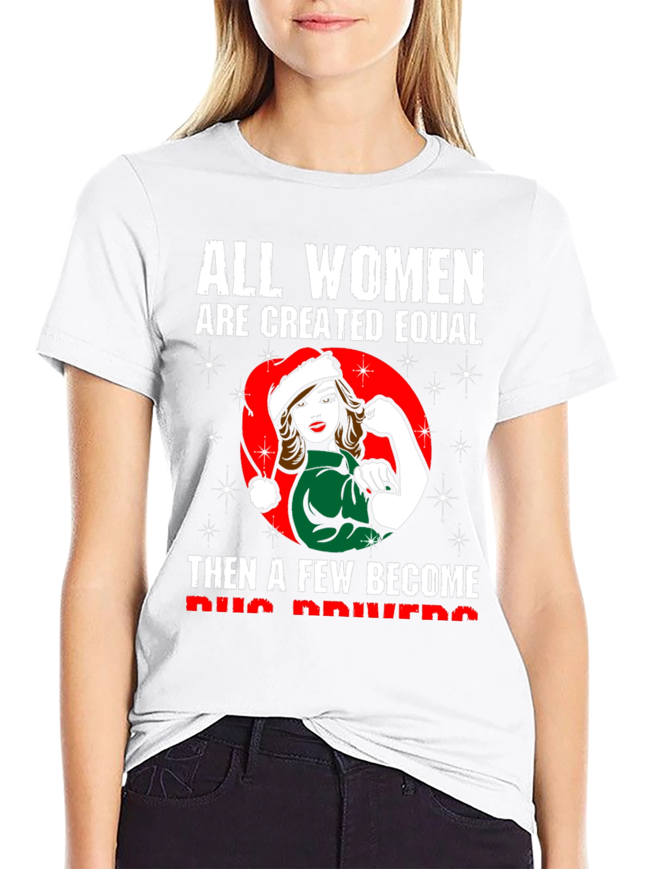 All Women Are Created Equal Bus Driver T-Shirt