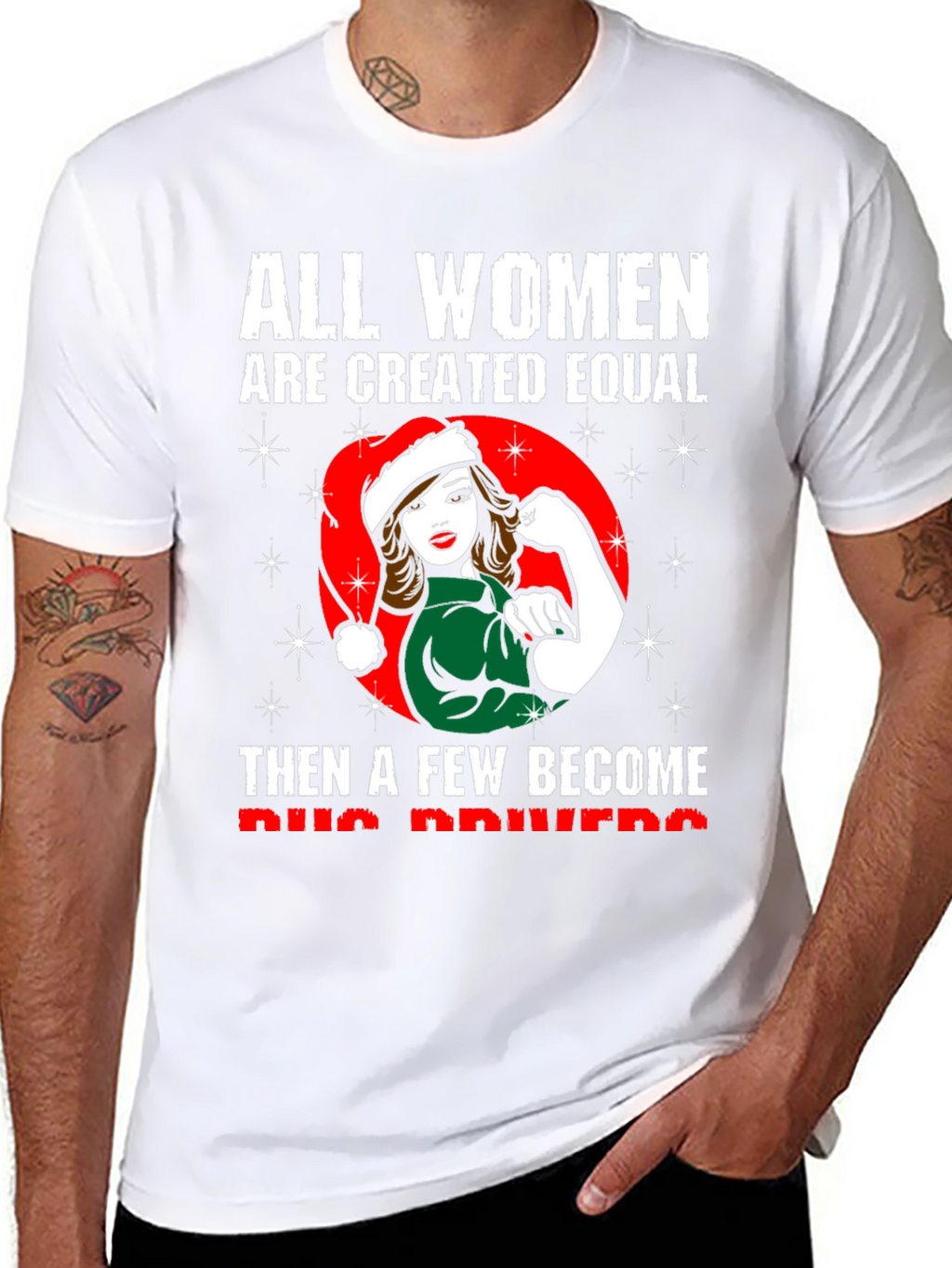 All Women Are Created Equal Bus Driver T-Shirt