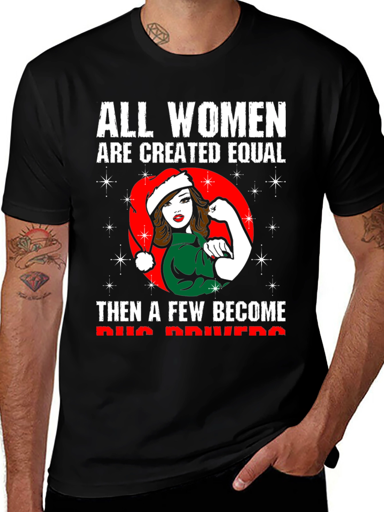 All Women Are Created Equal Bus Driver T-Shirt