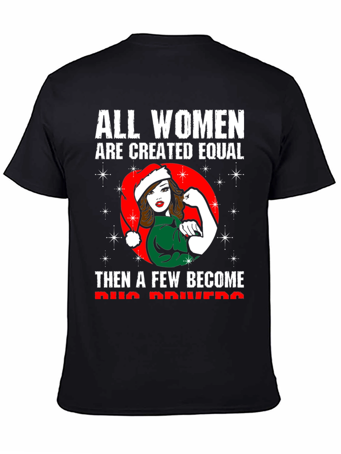 All Women Are Created Equal Bus Driver T-Shirt