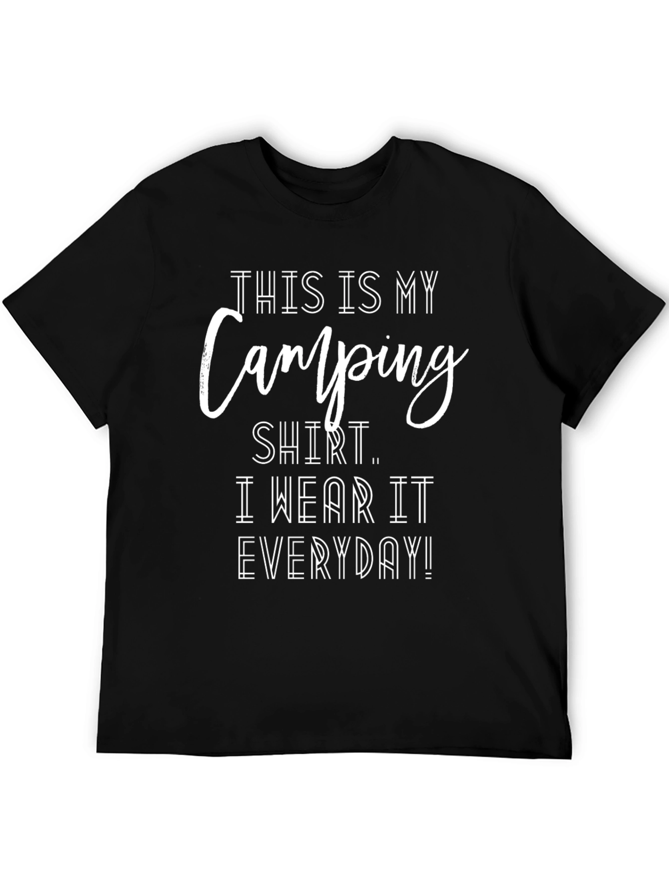 Camping Shirt - Everyday Wear Tee