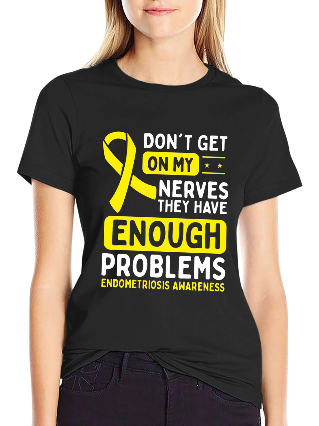 Endometriosis Awareness T-Shirt - Dont Get On My Nerves