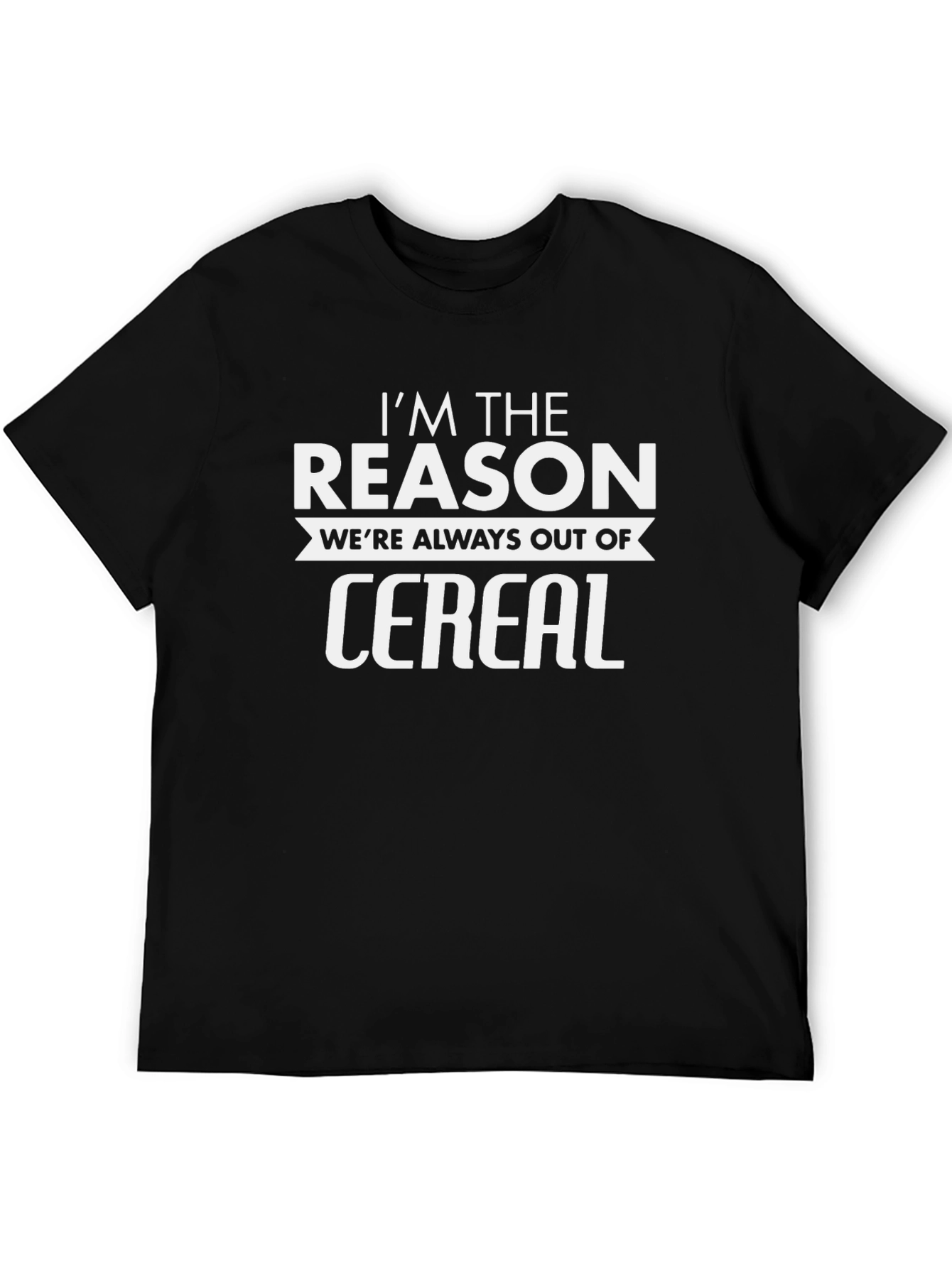 Funny Im The Reason Cereal Graphic T-Shirt