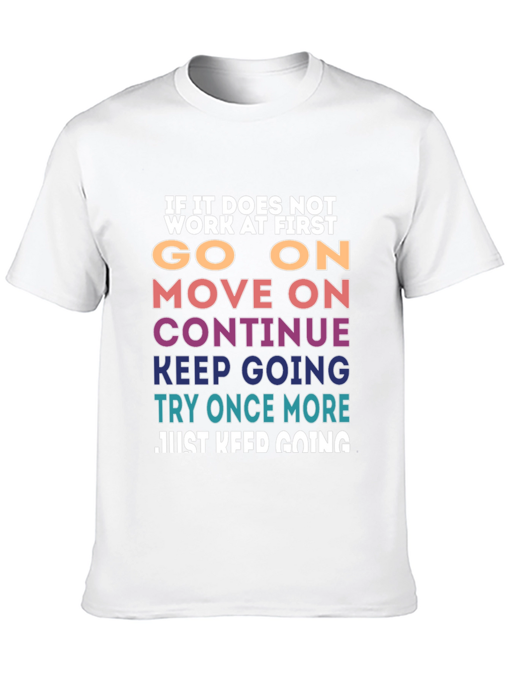 Motivational T-Shirt: Keep Going