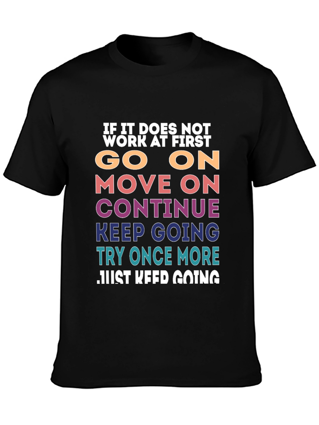Motivational T-Shirt: Keep Going