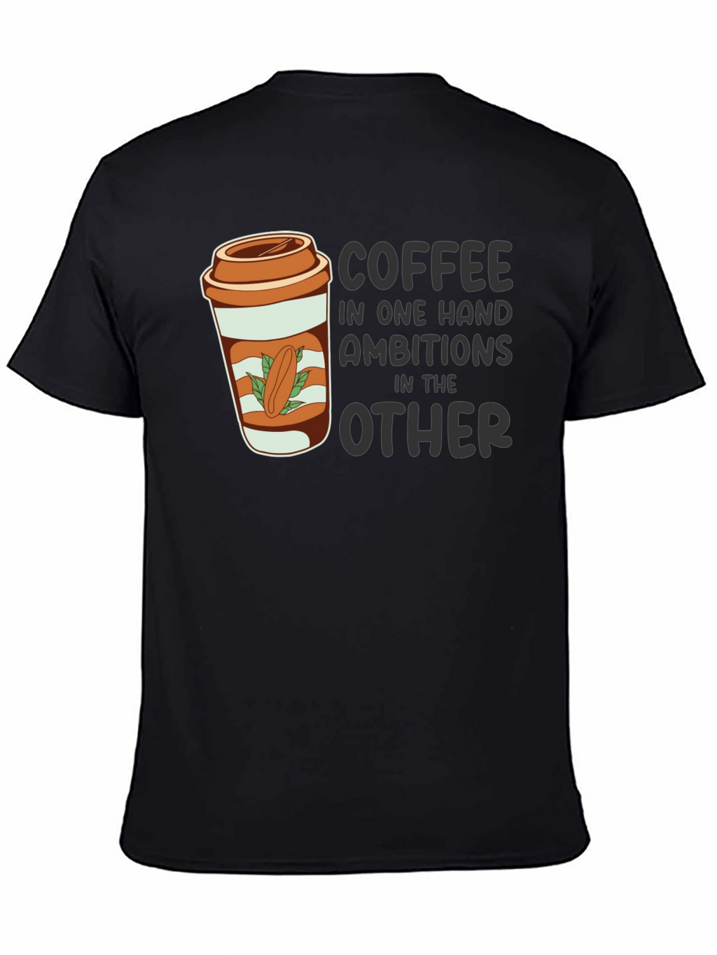 Coffee and Ambition Graphic T-Shirt