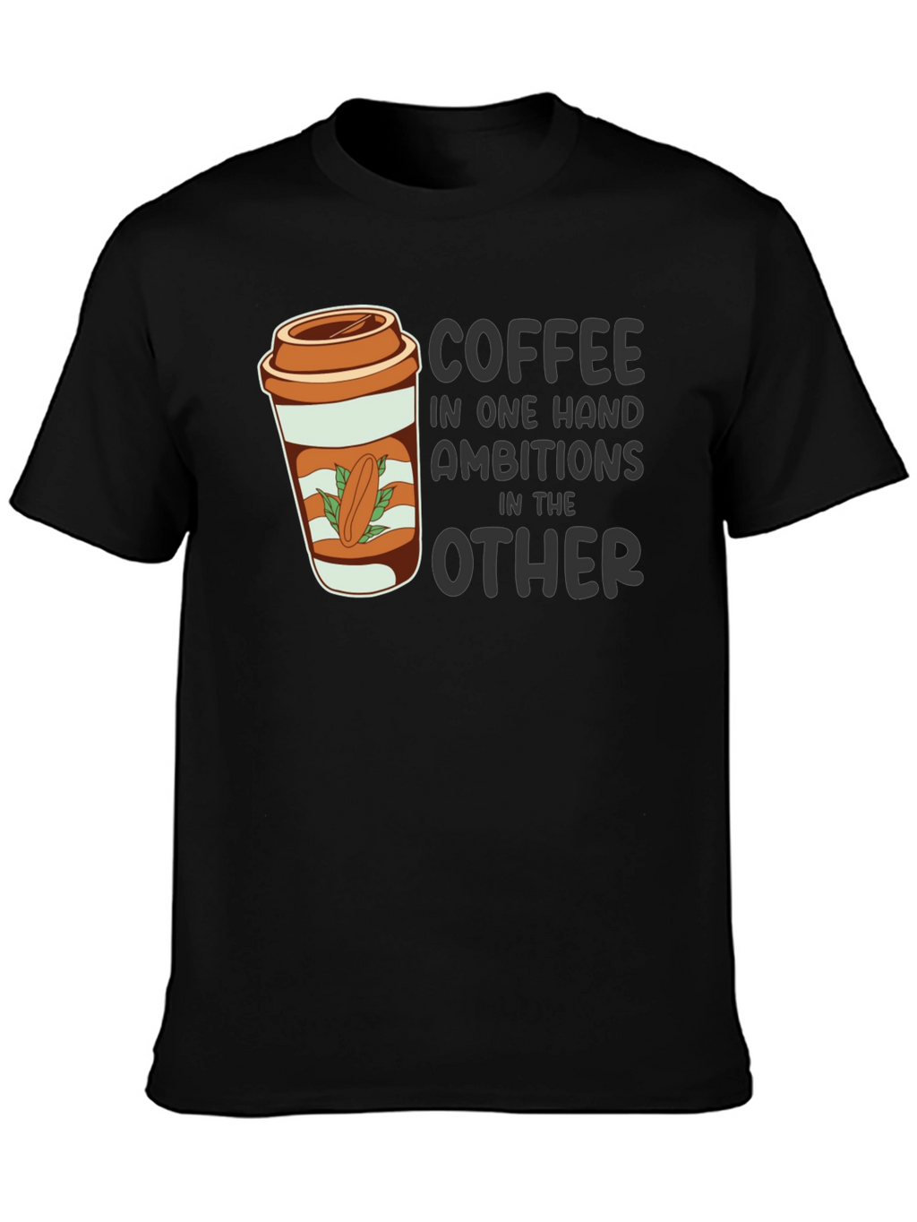 Coffee and Ambition Graphic T-Shirt