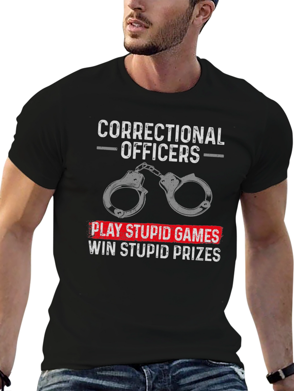 Correctional Officer T-Shirt: Play Stupid Games