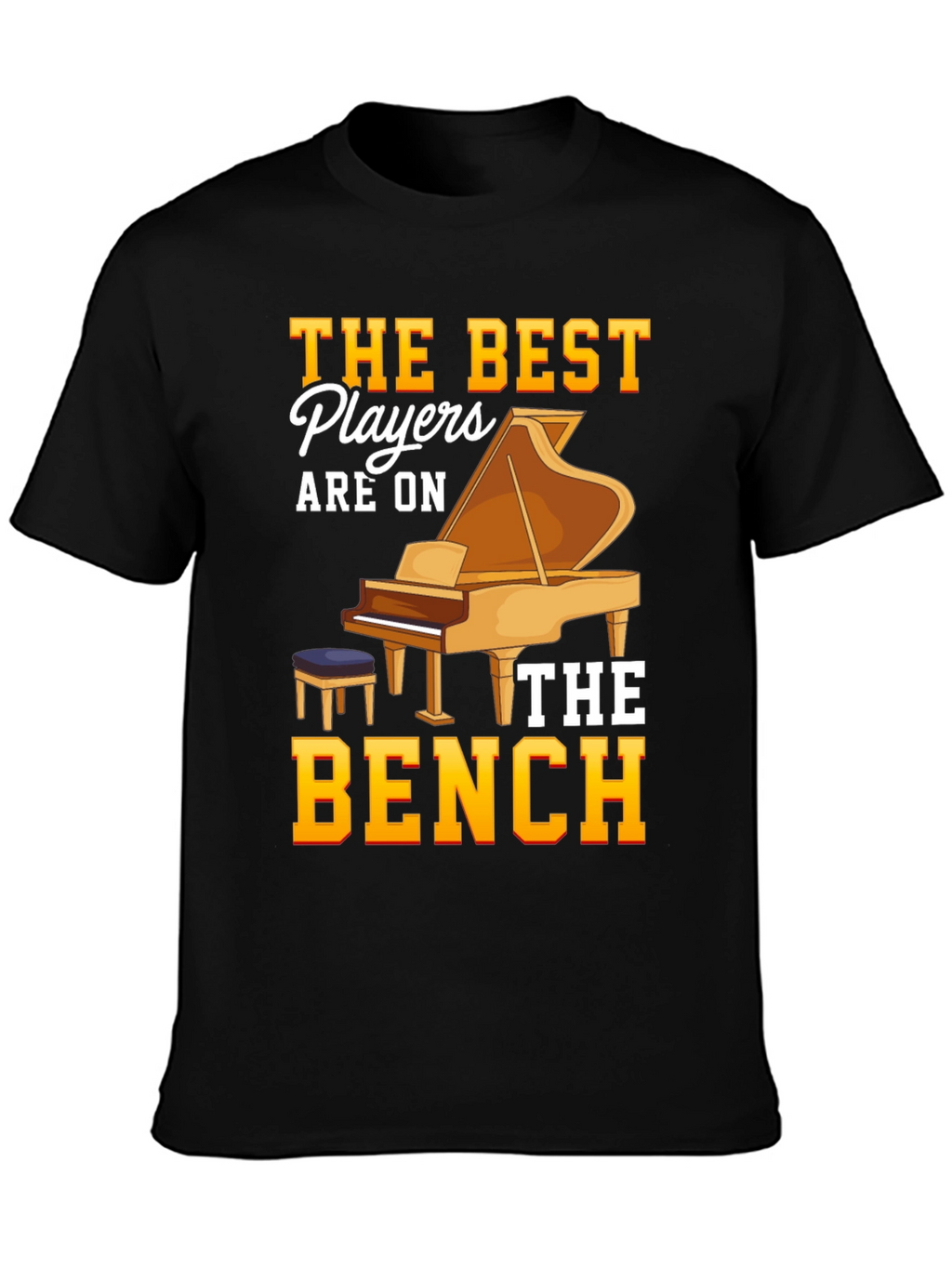 The Best Players Are On The Bench T-Shirt