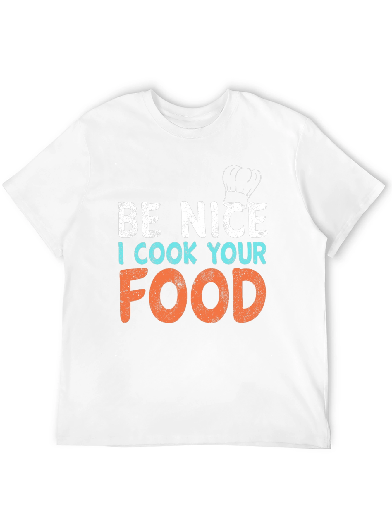 Be Nice I Cook Your Food Graphic T-Shirt