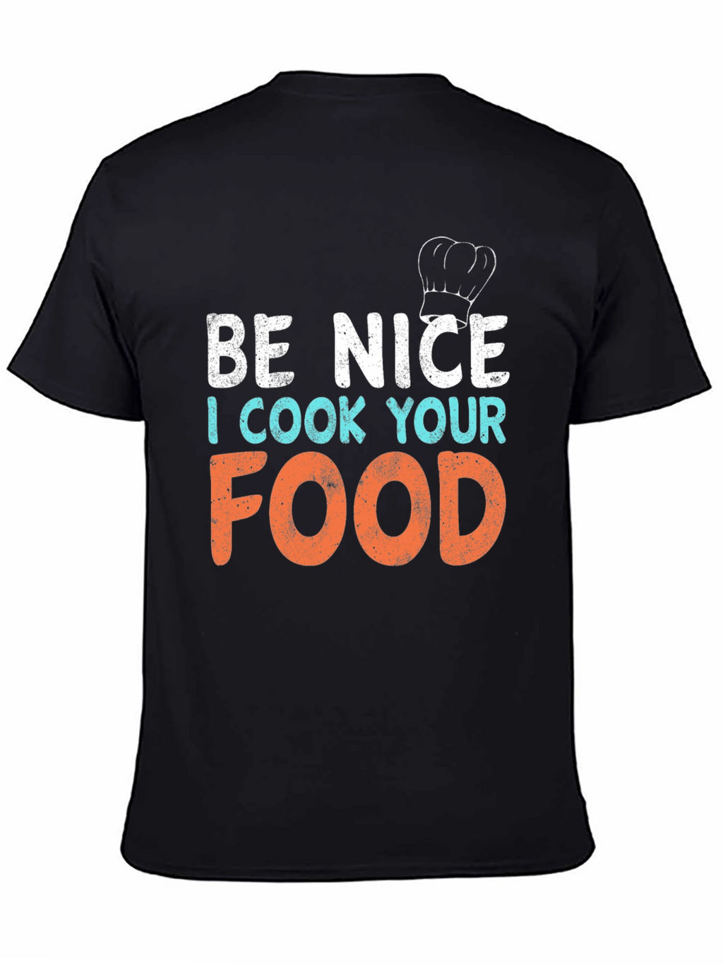 Be Nice I Cook Your Food Graphic T-Shirt