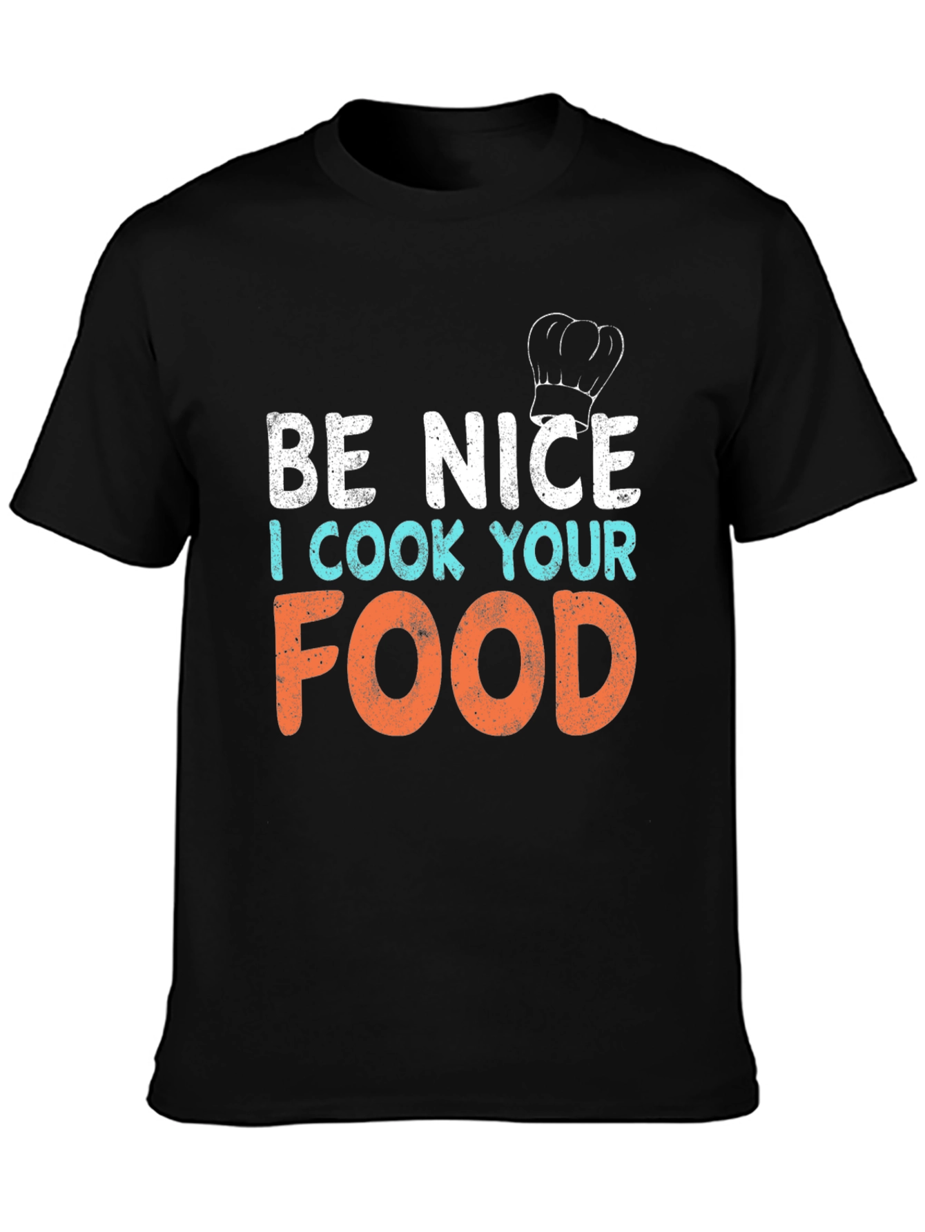 Be Nice I Cook Your Food Graphic T-Shirt