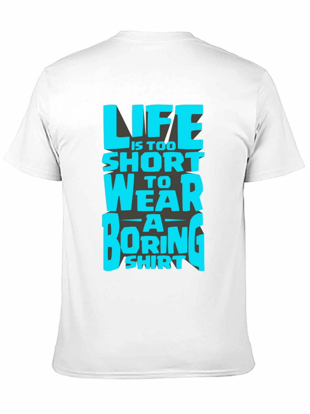 Lifes Too Short Funny Graphic T-Shirt