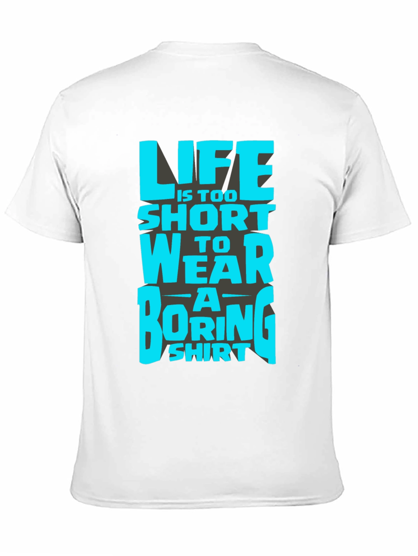 Lifes Too Short Funny Graphic T-Shirt