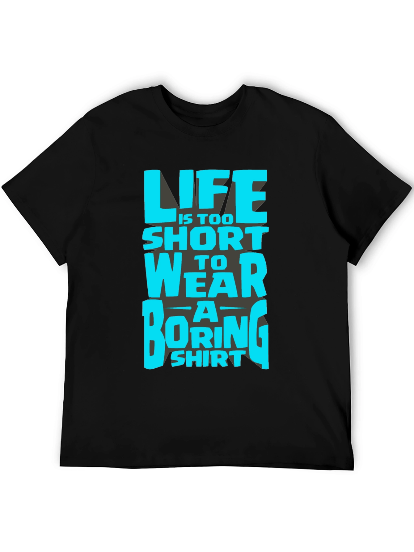 Lifes Too Short Funny Graphic T-Shirt