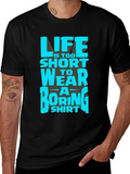 Lifes Too Short Funny Graphic T-Shirt
