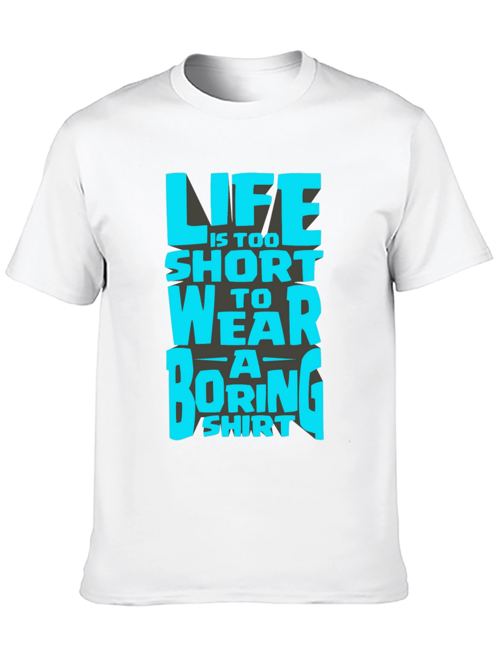 Lifes Too Short Funny Graphic T-Shirt