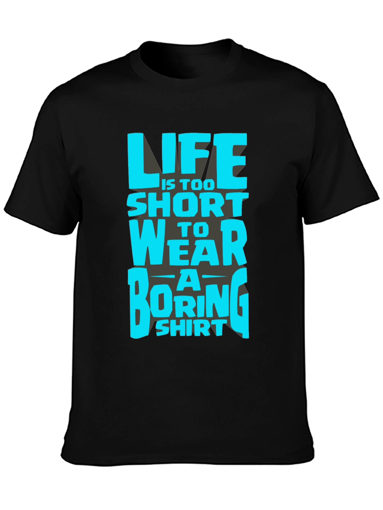 Lifes Too Short Funny Graphic T-Shirt