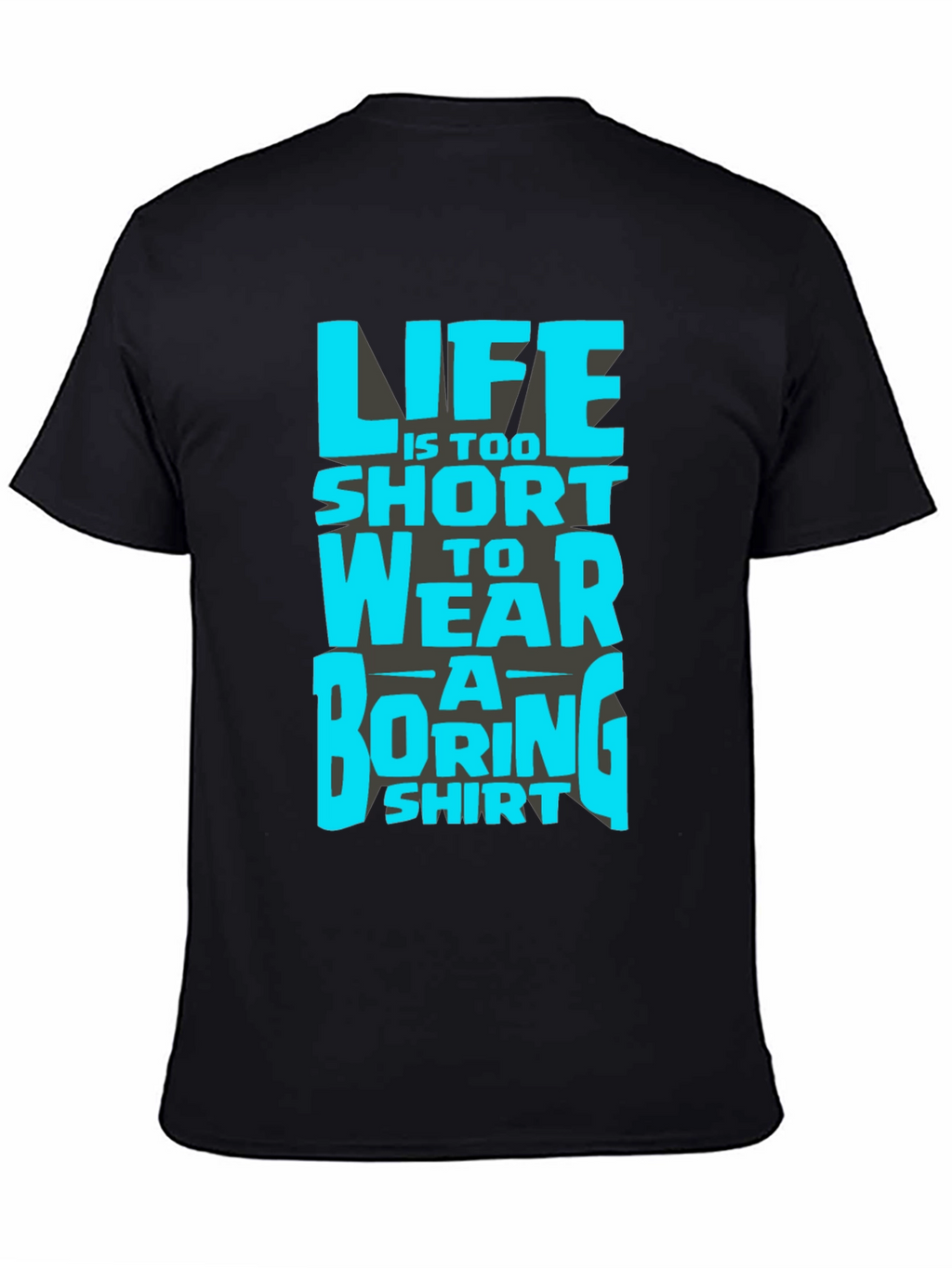 Lifes Too Short Funny Graphic T-Shirt