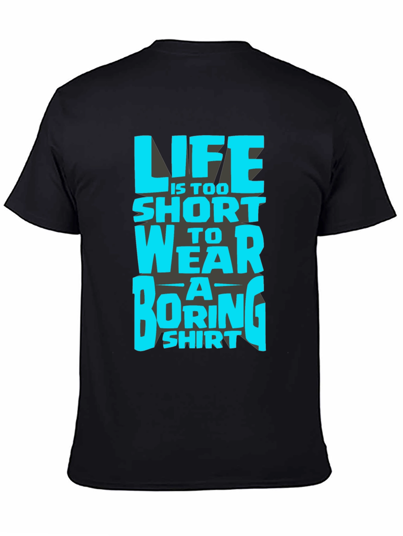 Lifes Too Short Funny Graphic T-Shirt