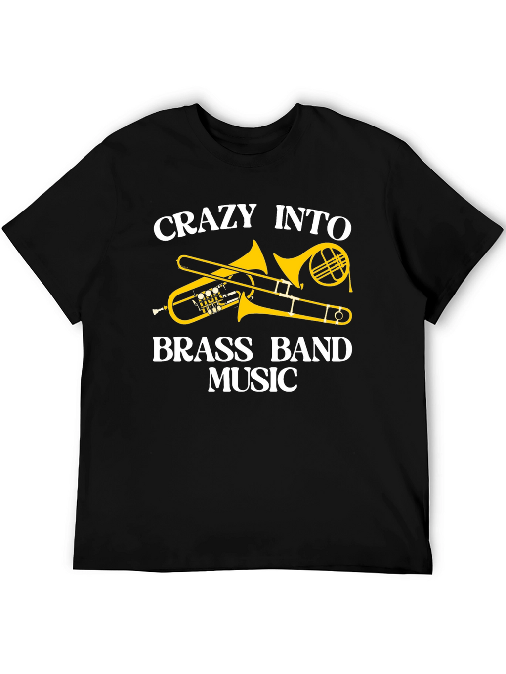 Crazy Into Brass Band Music Black T-Shirt