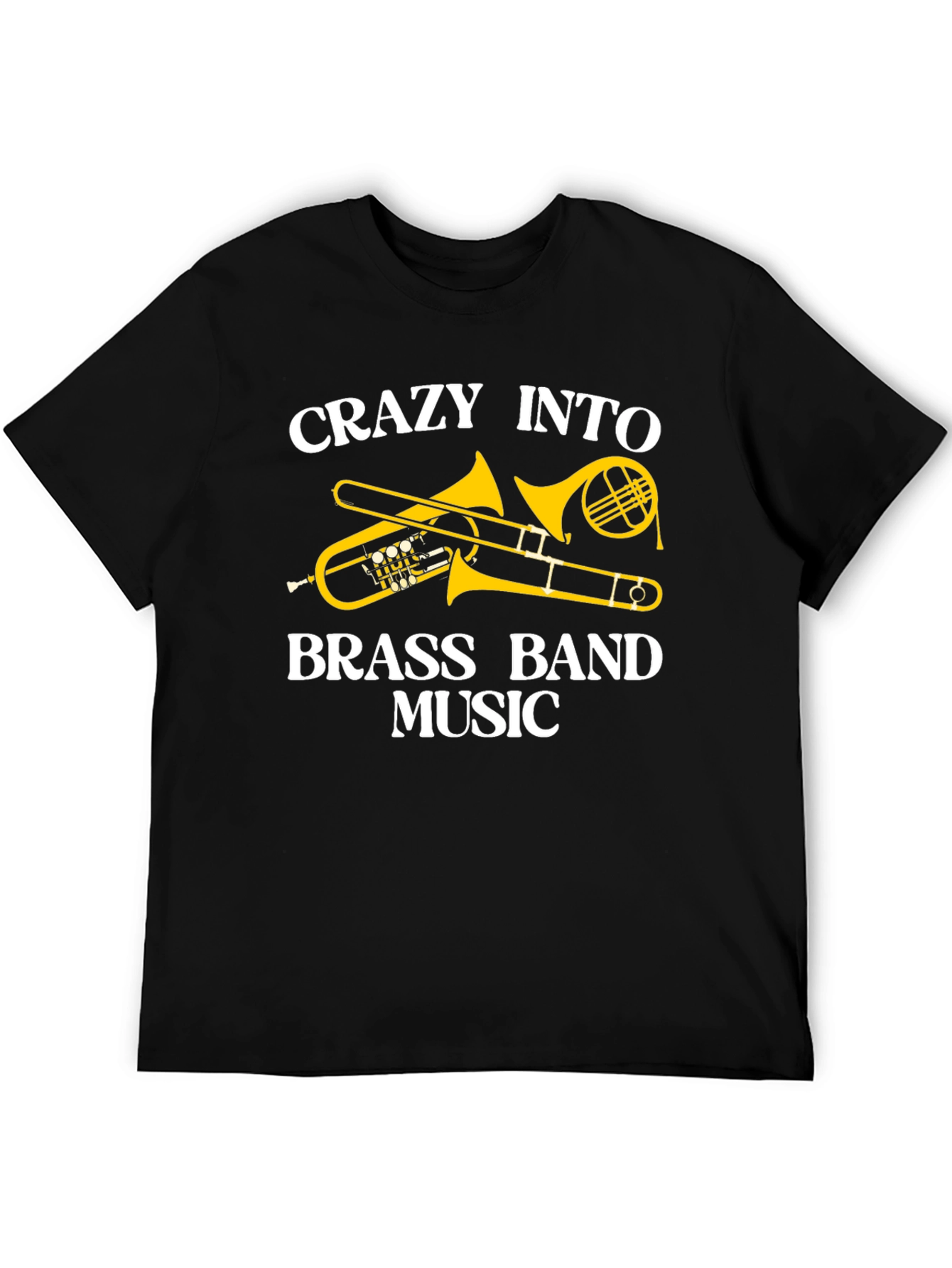 Crazy Into Brass Band Music Black T-Shirt