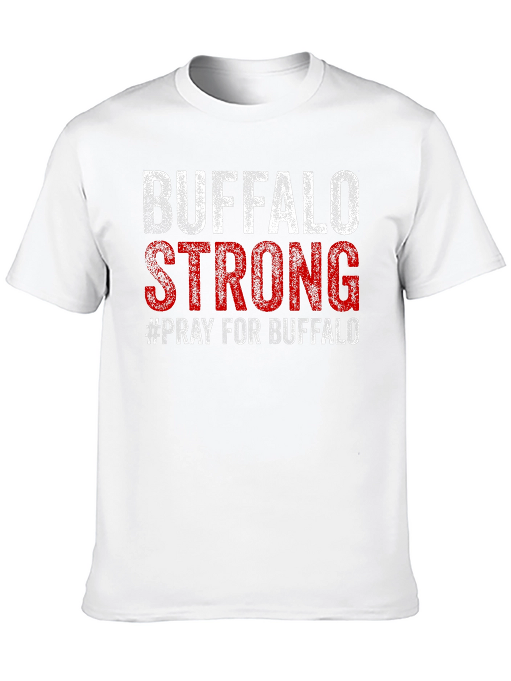 Buffalo Strong T-Shirt - Pray for Buffalo