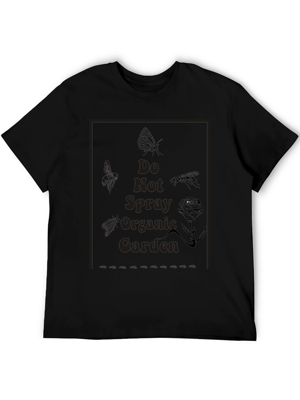 Do Not Spray Organic Garden T-Shirt