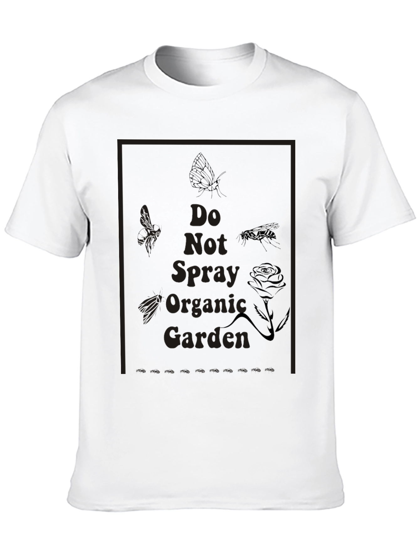 Do Not Spray Organic Garden T-Shirt