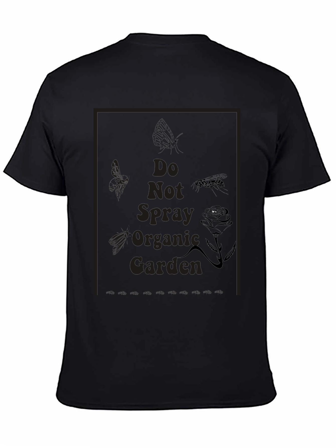Do Not Spray Organic Garden T-Shirt