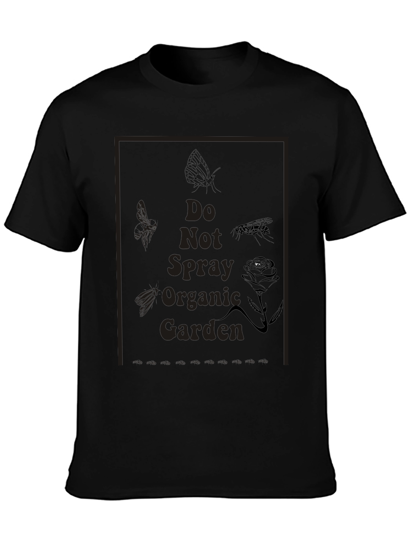 Do Not Spray Organic Garden T-Shirt