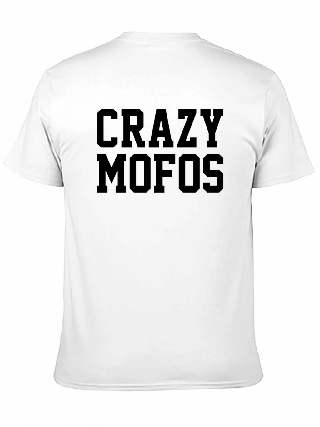 Crazy Mofos Black T-Shirt - Bold Statement Tee